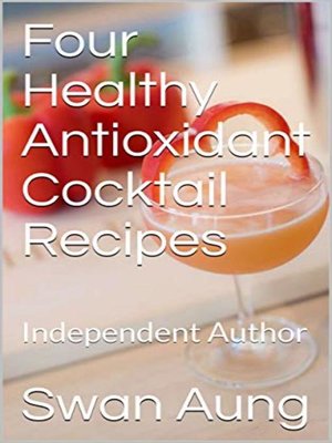 cover image of Four Healthy Antioxidant Cocktail Recipes